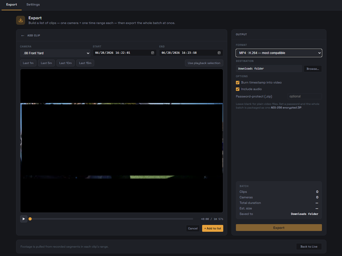 Export tab. Build a list of clips (one camera + one time range each), choose MP4 H.264 output, optional timestamp burn-in, optional AES-256 password-protected ZIP, then export the whole batch at once.